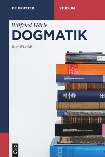 Dogmatik (De Gruyter Studium) von De Gruyter